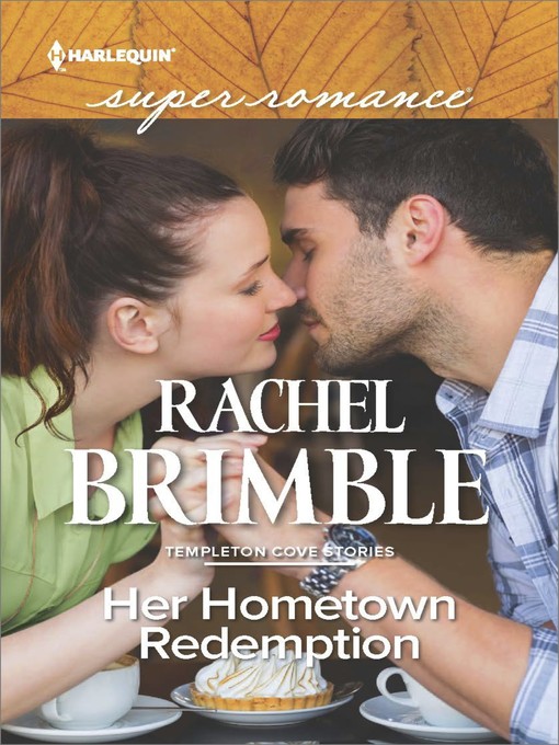 Title details for Her Hometown Redemption by Rachel Brimble - Available